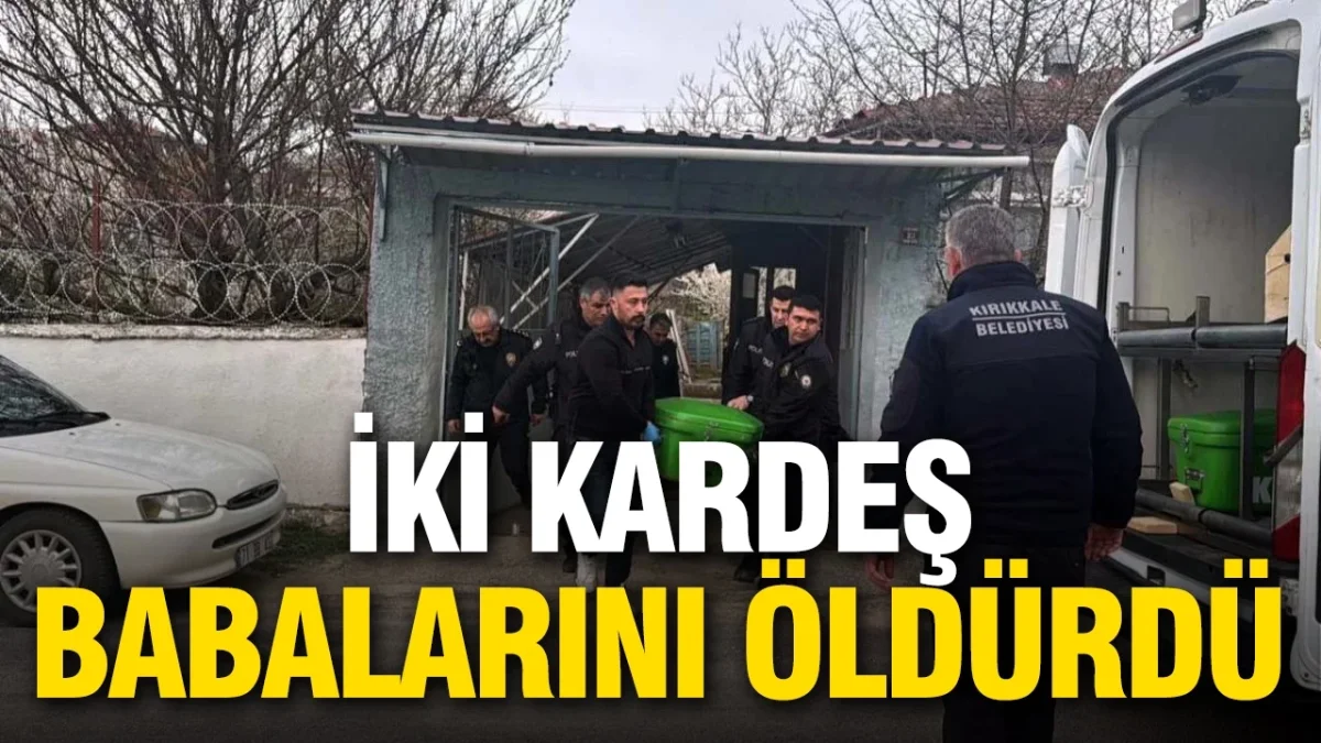 Kan Donduran Cinayet: İki Kardeş Bir Oldu, Babalarını Bıçak Ve Baltayla Öldürdü